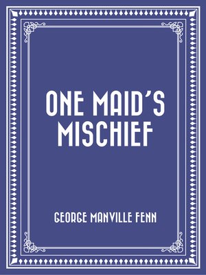 cover image of One Maid's Mischief